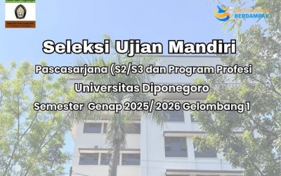 Seleksi Ujian Mandiri (UM) Pascasarjana (S2/S3 dan Program Profesi) Universitas Diponegoro Semester Genap Gelombang 1 TA 2025/ 2026