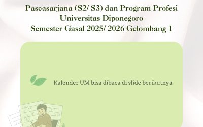 Seleksi Ujian Mandiri Pascasarjana (S2/ S3) dan Program Profesi Universitas Diponegoro Semester Gasal Gelombang 1 Tahun Akademik 2025/ 2026.